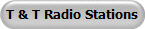 T & T Radio Stations